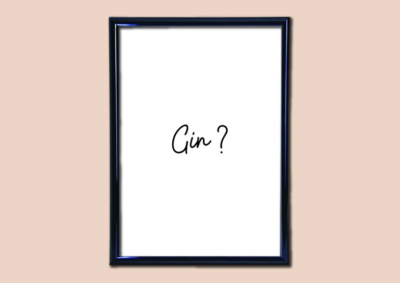 Quote Wall Art Framed Wall Art Wall Art Print Funny Quote Gin? Wall Art Print Digital Print Kitchen Wall Art Quote Print