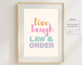 Live Laugh Law and Order Print | Pastel Funny True Crime Art | Vertical Digital Download | Printable Quote Poster | Cozy Home Decor Gift