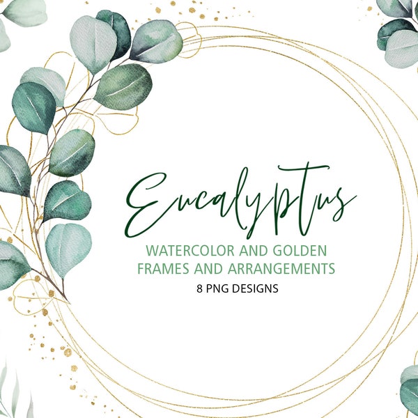 Watercolor Eucalyptus bouquets, frames and wreaths, gold and green leaves, clipart with 8 PNG illustrations instant download