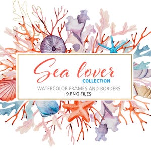 Watercolor Ocean Frames - Seaweed, Corals, SeaShells, Sea Urchin, 9 PNG, Bright Nautical Summer Clipart, beach Wedding Invites, party design