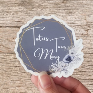 Totus Tuus Sticker | Totally Yours Mary | Dishwasher Safe Weatherproof | Catholic Sticker | Marian Sticker