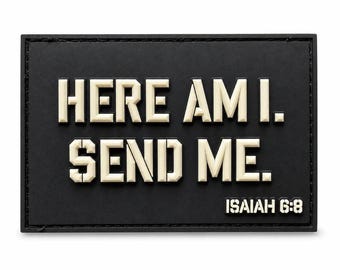 Here I Am Isaiah 6:8 Patch – Christian Bible Verse Morale Patch, Hook and Loop Faith Patch for Backpack, EDC and Gear