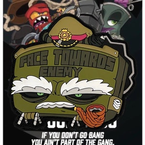 Puede incluir: Un parche de dibujos animados verde oliva con un personaje de rostro severo con gorra militar y pipa. El parche dice "FACE TOWARDS ENEMY" y "IF YOU DON'T GO BANG YOU AIN'T PART OF THE GANG."