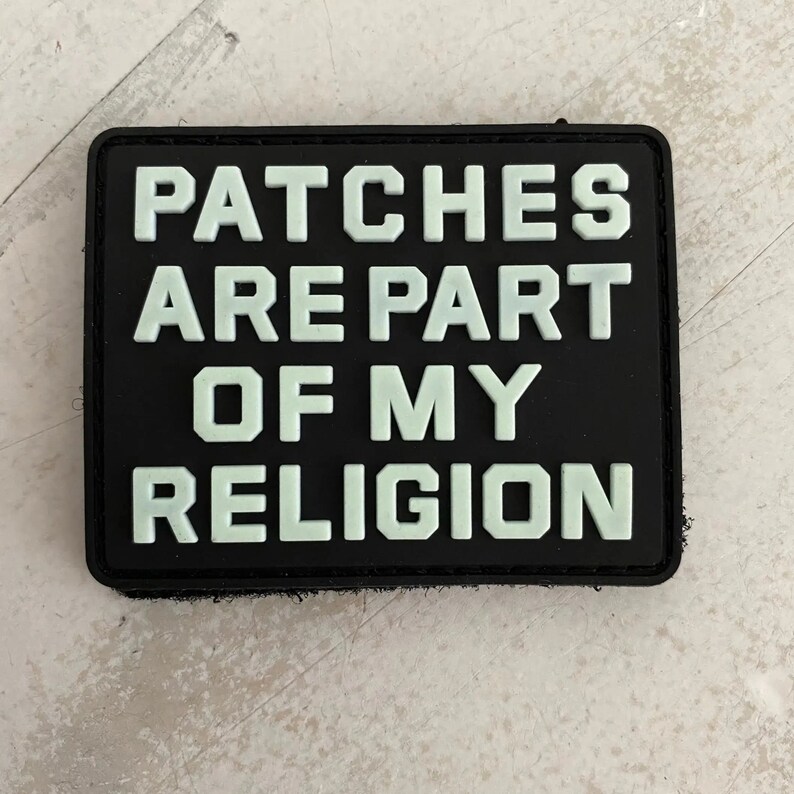 Patches are Part of my Religion