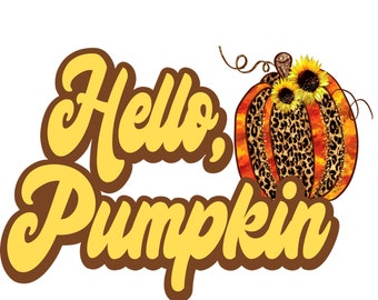 Hello, Kürbis mit Sonnenblumen PNG Digitales Design zur Sublimation auf T-Shirts, Bechern, Tote Bags, Geschenk für Sie, Herbst, Transferbild
