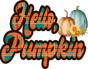 Hallo Pompoen PNG voor Sublimatie op T-Shirts, Tumblers, Mokken, Tote Bags, Deurborden, Cadeau, Home Decor, Herfst, Zonnebloemen, Herfst, Digitaal