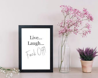 Live...Laugh...F**k Off! Poster