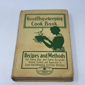 Good Housekeeping Cookbook, First Edition Cookbook, Vintage Hardcover Recipe Book