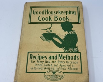 Good Housekeeping Cookbook, First Edition Cookbook, Vintage Hardcover Recipe Book