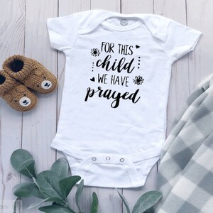 For This Child We Have Prayed Onesie®/Bodysuit | New Baby | Baby Shower Gift | Coming Home Outfit | Pregnancy Announcement