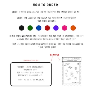 May include: Instructions for ordering custom temporary tattoos. The text includes options for tab text, top and bottom text, and icon selection. An example shows a tattoo sheet with the text "Lucy's Bachelorette Nashville 2025" and various icons.