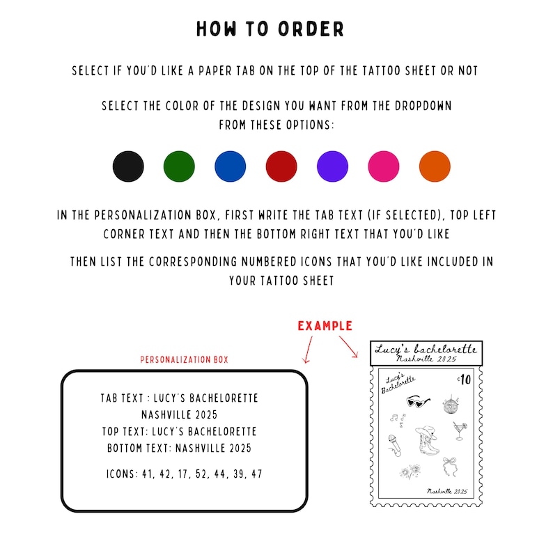 May include: Instructions for ordering custom temporary tattoos. The text includes options for tab text, top and bottom text, and icon selection. An example shows a tattoo sheet with the text "Lucy's Bachelorette Nashville 2025" and various icons.