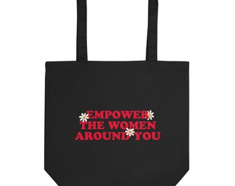 Empower the Women Around You Eco Tote Bag