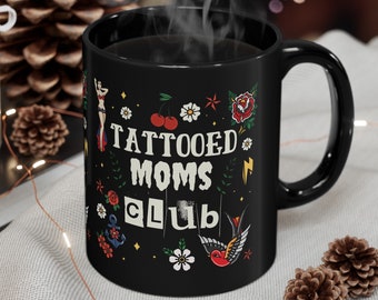Tattooed moms club Black Mug (11oz, 15oz), tattoo mug, Emo mug, Emo mom mug, metalhead mom mug, gothic mom mug