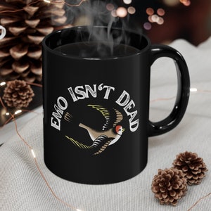 Emo Is Not Dead 11oz Black Mug, Elder Emo Mug, Emo Coffee Mug, Emo Cup, Emo Gift, Gift for Emo, Sparrow Mug, Punk Mug, Goth Mug, Emo Music