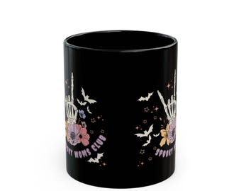 Spooky Moms Club 11oz Black Mug, Spooky Mug Mug, Gift for Goth Mom, Emo Gift, Spooky Gift, Spooky Mom Club, Emo Mom Club