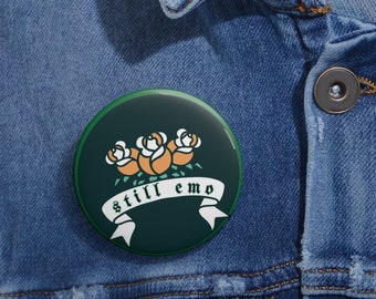 Custom Still emo Pin Buttons, Emo pin button, Emo gift, elder Emo pin, gift for Emo, punk pin button