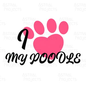 I Love My Poodle Heart Paw Print PNG File, Sublimation Design, Digital Download, Sublimation Designs Downloads