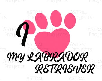 I Love My Labrador Retriever Heart Paw Print PNG File, Sublimation Design, Digital Download, Sublimation Designs Downloads