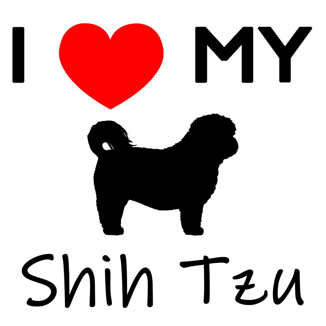 I Love My Shih Tzu Files Svg Png Jpg Pdf Etsy