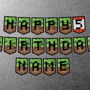 May include: A Minecraft-themed birthday banner with green and brown blocks spelling "Happy 5th Birthday NAME".