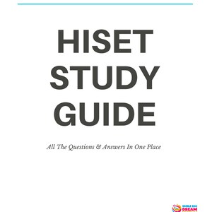 Op de afbeelding: Een witte en zwarte afbeelding met de tekst "HISET STUDY GUIDE" en de tagline "All The Questions & Answers In One Place". De afbeelding bevat ook het logo van Smile Big Dream Bigger LLC.