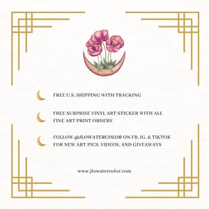 May include: A watercolor painting of pink flowers in a crescent moon. The text "FREE U.S. SHIPPING WITH TRACKING", "FREE SURPRISE VINYL ART STICKER WITH ALL FINE ART PRINT ORDERS", "FOLLOW @JLOWATERCOLOR ON FB, IG, & TIKTOK FOR NEW ART PICS, VIDEOS, AND GIVEAWAYS", and "www.jlowatercolor.com" is also included in the image.
