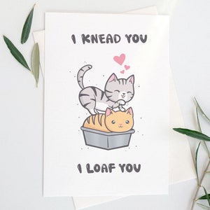 Ich knete dich, ich loaf dich druckbare Jahrestags-Tageskarte, kawaii und lustiges niedliches Kätzchen lieben Valentinstag digitale Karte