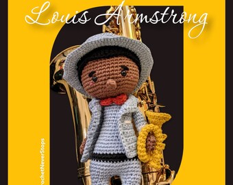 May include: A crocheted doll of Louis Armstrong, wearing a light blue suit, hat, and a red bow tie, holding a trumpet. The doll is set against a golden saxophone and a yellow and black background. The text "Louis Armstrong" is at the top.