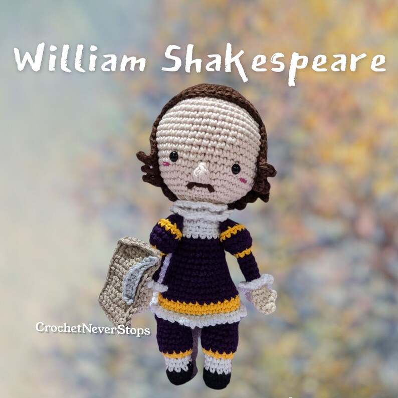 May include: Crocheted doll of William Shakespeare, wearing a purple and gold outfit with a white collar and cuffs. The doll is holding a small book. The text "William Shakespeare" is above the doll, and "CrochetNeverStops" is below.