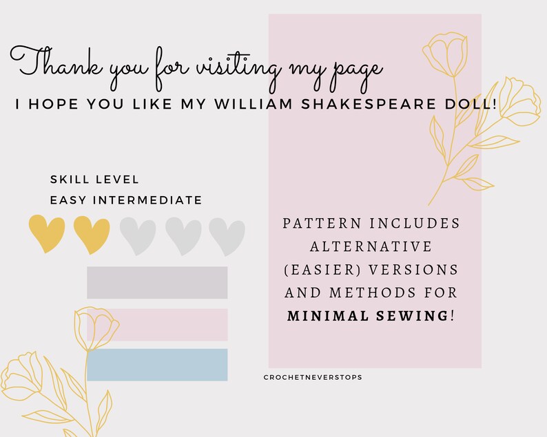May include: A light pink graphic with text that reads "Thank you for visiting my page" and "I hope you like my William Shakespeare doll!". The text also includes "Skill Level Easy Intermediate" and "Pattern includes alternative (easier) versions and methods for minimal sewing!"