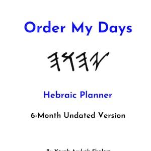 PDF Version: Hebraic Planner UNDATED 6-Month | Order My Days YHWH | Torah Portions | Monthly Scriptures | Hebrew Days | Feast Days | 2024