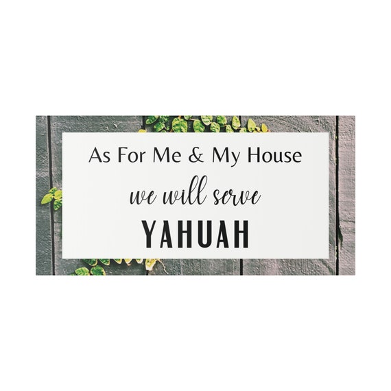 As For Me & My House We Will Serve Yahuah Joshua 24:15 Polyester Canvas | Inspirational Wall Art | Scripture | Hebrew Life