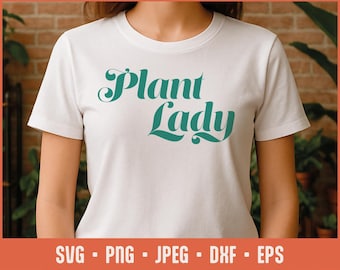 Plant Lady SVG – Plant Lover Cut File for Cricut, Glowforge, Sublimation, Boho Gardening Shirt, Plant Mom Decor, Cottagecore SVG