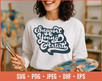Stöd unga konstnärer SVG – Inspirerande skolcitat-klippfil för Cricut, lärartröja, konstinsamling, sublimering, klassrumsdekor