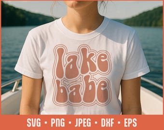 Lake Babe SVG – Sommarskjorta-klippfil för Cricut, Möhippa-tank, Båtliv, Sjöliv, Semester, Fiske, Retro, 4 juli
