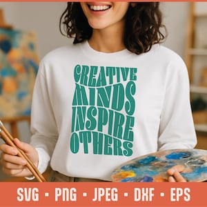Creatieve geesten inspireren anderen SVG – inspirerend citaat gesneden bestand voor Cricut, shirt voor leraar, Art Room Sign, Glowforge, motiverende SVG