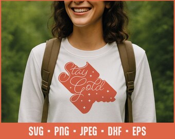 Stay Gold SVG – Retro citat klippfil för Cricut, positiv bekräftelseskjorta, sublimering, 70-tals estetisk SVG, Glowforge Design