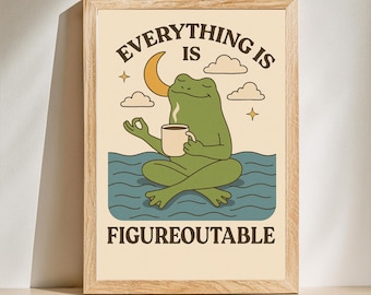 Everything is Figureoutable Motivation Poster, Frog Print Home Office, Mental Health Print, Quote Poster, Coffee Poster, DIGITAL DOWNLOAD