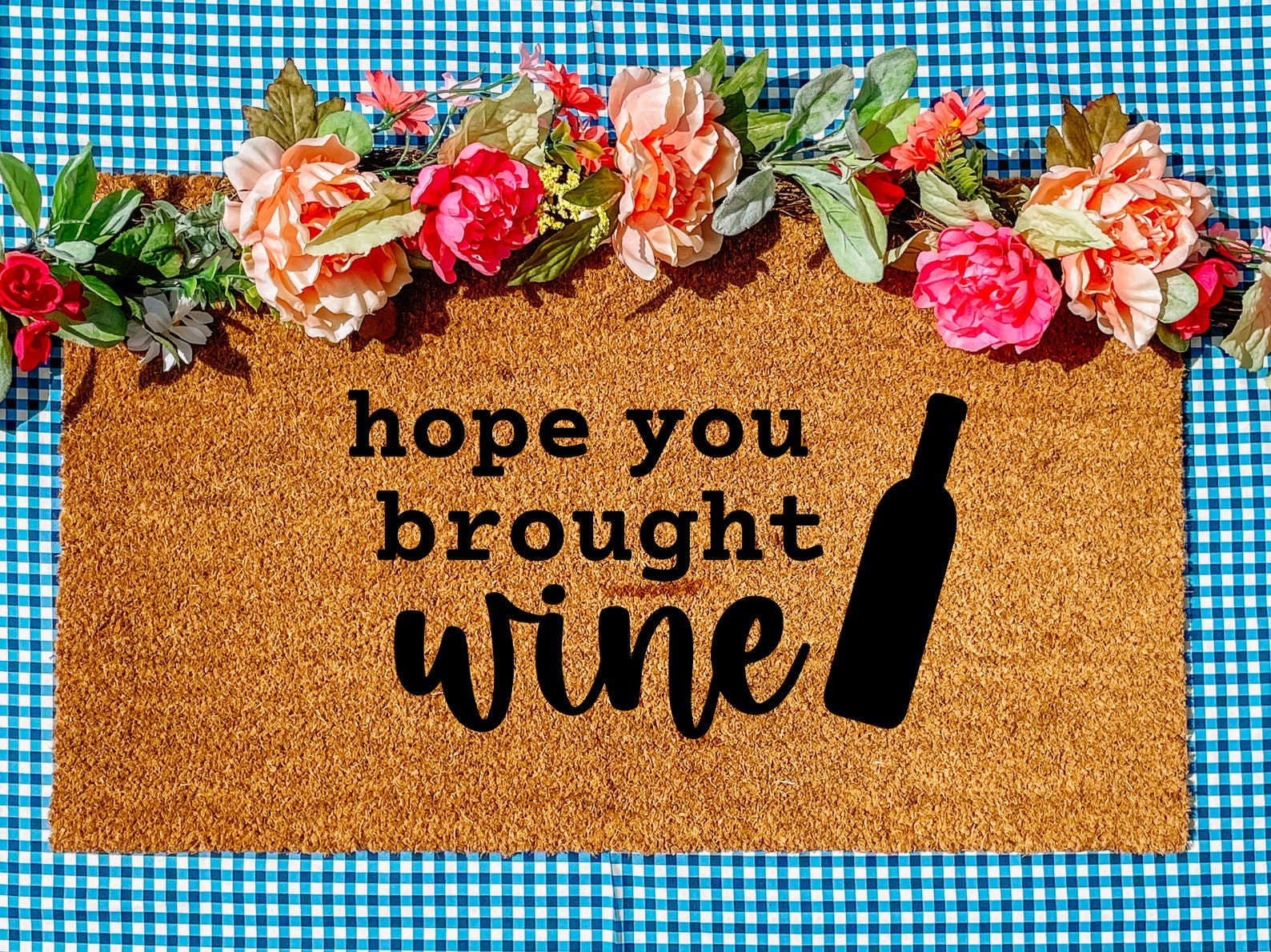 Wine Doormat Hope You Brought Wine Doormat Etsy UK