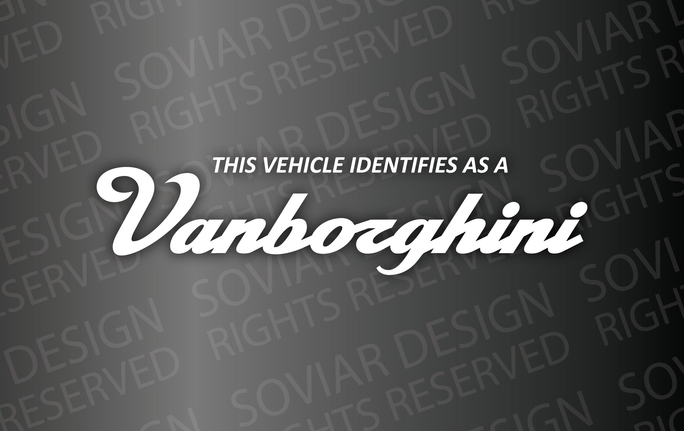 Vanborghini Decal Sticker - This Vehicle Identifies as a