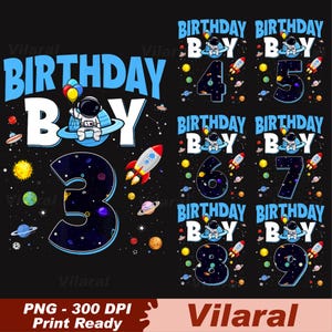 May include: Black graphic design with the words "BIRTHDAY BOY" in blue and white, with numbers 3-9. The design includes an astronaut, rockets, planets, and stars. The text "PNG - 300 DPI Print Ready" is also present.