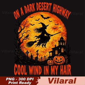 Puede incluir: Un diseño gráfico que muestra a una bruja volando en una escoba frente a una gran luna naranja. El texto dice ON A DARK DESERT HIGHWAY y COOL WIND IN MY HAIR. La escena incluye una casa embrujada, calabazas, murciélagos y un cementerio.