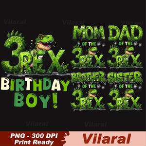 May include: A collection of green and white dinosaur-themed designs on a black background. The designs include the text "3 Rex Birthday Boy!" and "Mom Dad of the 3 Rex" and "Brother Sister of the 3 Rex". The image is print-ready.