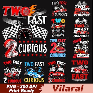 May include: A collection of racing-themed designs with the text "TWO FAST 2 CURIOUS". The designs include race cars, checkered flags, and a speedometer. The color scheme is primarily red, white, and black.