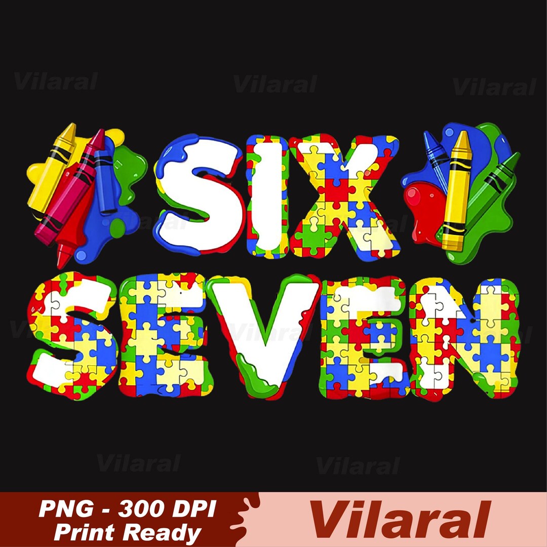 Funny Autisme 67 Six Seven Meme 6 7 Png, Six Seven sensibilisation à l ...