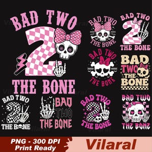 May include: A collection of pink and white graphic designs with the text "BAD TWO THE BONE". The designs feature skulls, checkered patterns, bows, and the number 2. The designs are ready to print.