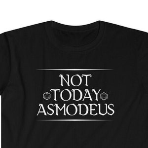Not Today Asmodeus Shirt, Evil Devil Lord Shirt, D&D Asmodeus Shirt,  Funny Dungeons and Dragons Shirt, Dnd Diety Shirt, Not Today Dnd gods