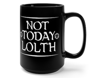Not Today Lolth Mug, Evil Spider Queen Mug, D&D Lolth Mug,  Funny Dungeons and Dragons Mug, Drow Queen Mug, Not Today Dnd gods