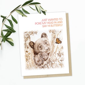 Just Popping By To Say Hi! Just Because Card, Butterfly Bear Pyrography, Greeting Card, Blank inside, Hand-drawn